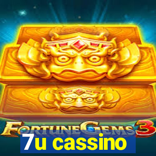 7u cassino